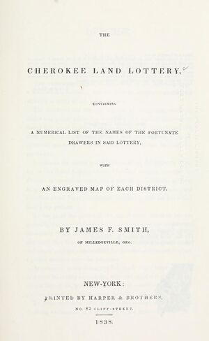 The Cherokee land lottery, containing a numerical list of the names of the fortunate drawers in said lottery, with an engraved map of each district